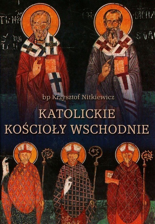 okładka Katolickie kościoły wschodnie Kompendium prawa książka | Krzysztof Nitkiewicz