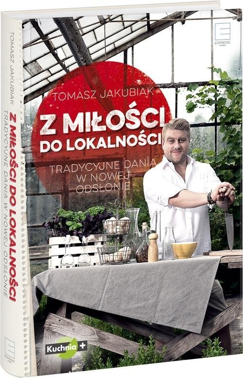 okładka Z miłości do lokalności książka | Tomasz Jakubiak