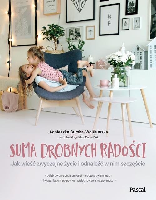 okładka Suma drobnych radości książka | Agnieszka Burska-Wojtkuńska