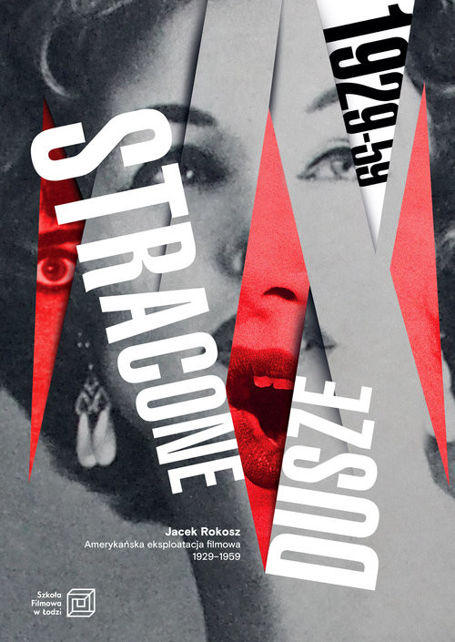 okładka Stracone dusze Amerykańska eksploatacja filmowa 1929-1959 książka | Rokosz Jacek