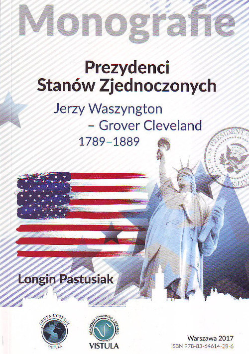 okładka Prezydenci Stanów Zjednoczonych Jerzy Waszyngton - Grover Clevland 1789 - 1889 książka | Longin Pastusiak