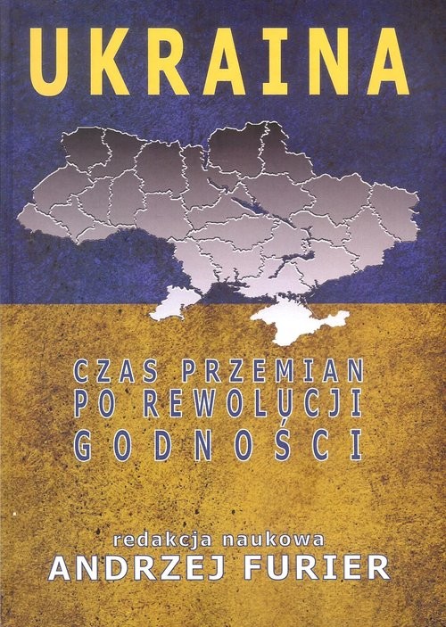 okładka Ukraina Czas przemian po rewolucji godności książka | Praca Zbiorowa