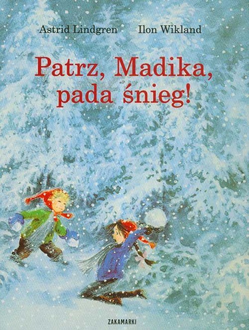 okładka Patrz, Madika, pada śnieg! książka | Astrid Lindgren, Ilon Wikland