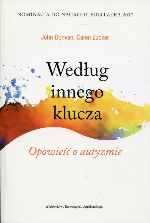 okładka Według innego klucza Opowieść o autyzmie książka | John Donvan, Caren Zucker