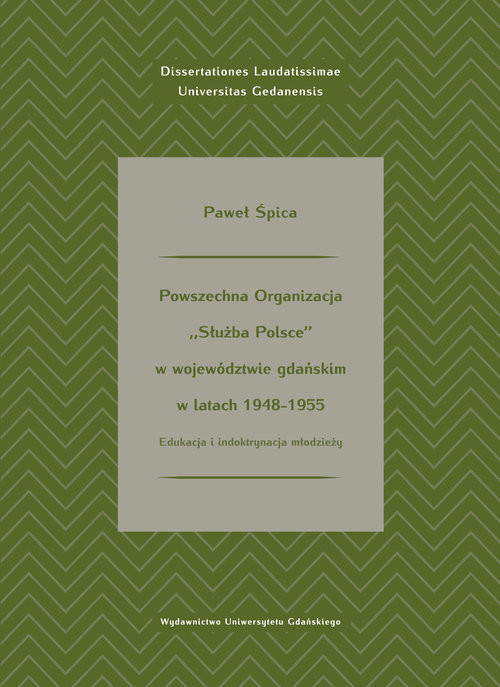 okładka Powszechna Organizacja Służba Polsce w województwie gdańskim w latach 1948-1955 książka | Śpica Paweł