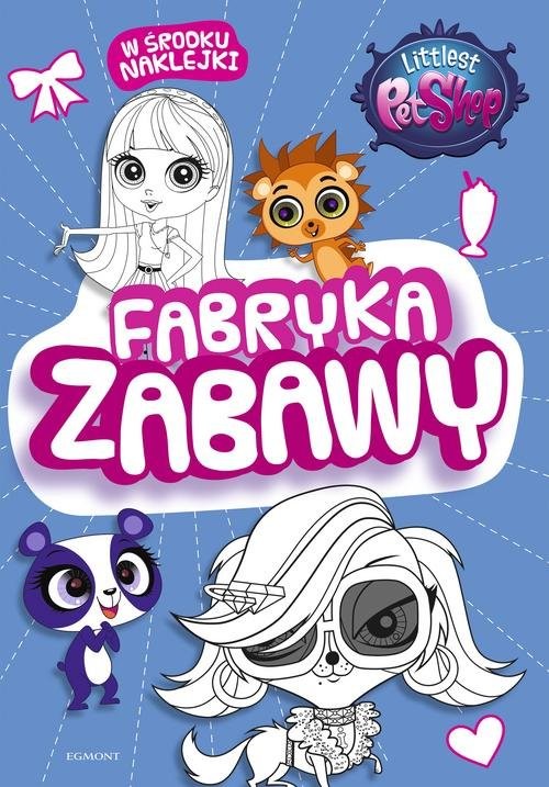 okładka Littlest Pet Shop Fabryka zabawy książka | Opracowanie zbiorowe