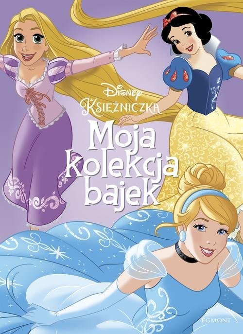 okładka Księżniczki Moja kolekcja bajek książka