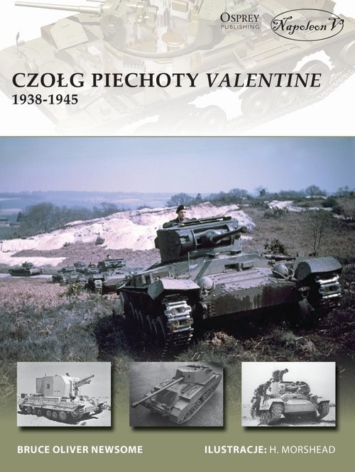 okładka Czołg piechoty Valentine 1938-1945 książka | Newsome Bruce