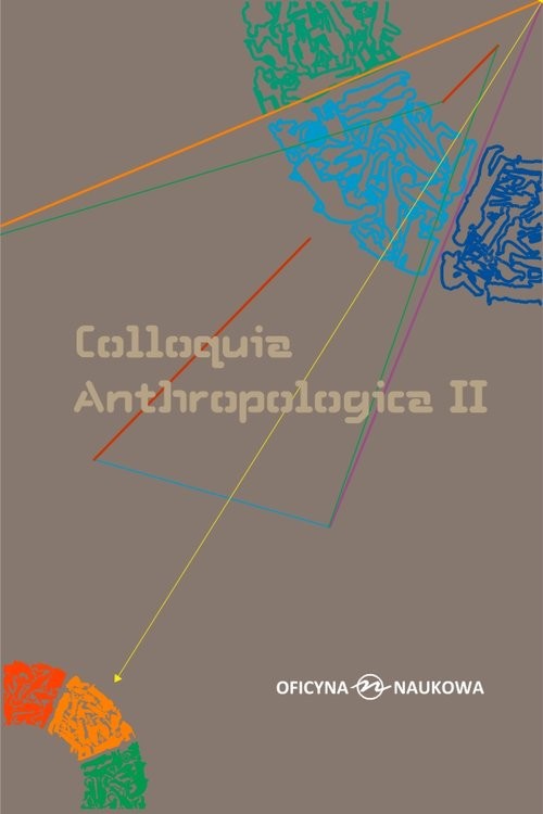 okładka Colloquia Anthropologica II/ Kolokwia antropologiczne II. Problemy współczesnej antropologii społecznej książka | Praca Zbiorowa