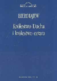 okładka Królestwo Ducha i królestwo cezara książka | Bierdiajew Mikołaj