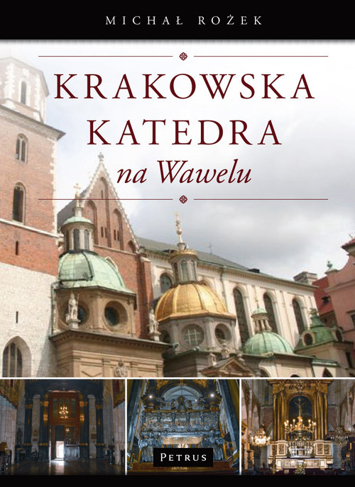 okładka Krakowska katedra na Wawelu książka | Michał Rożek