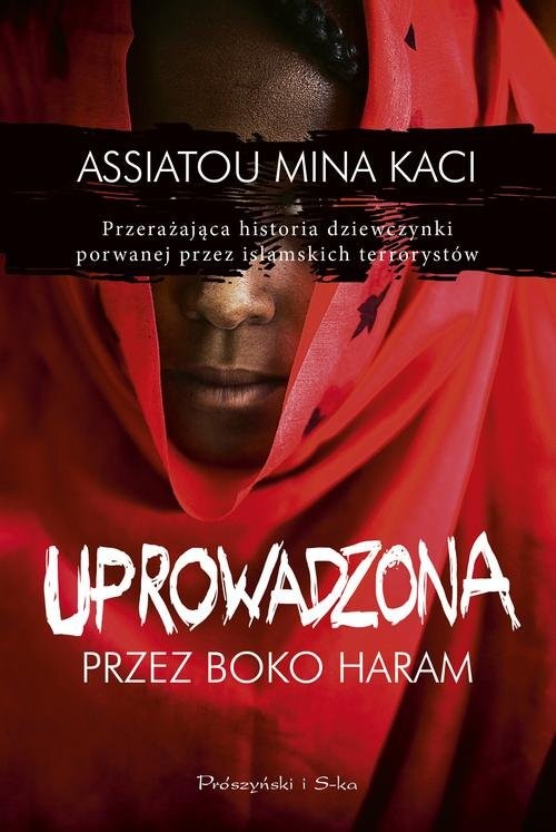 okładka Uprowadzona przez Boko Haram książka | Kaci MinaAssiatou