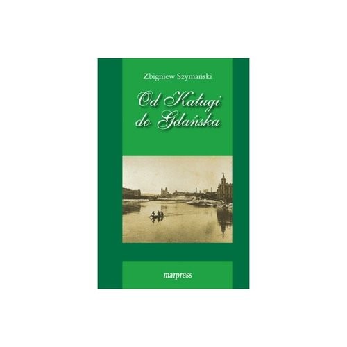 okładka Od Kaługi do Gdańska książka | Zbigniew Szymański