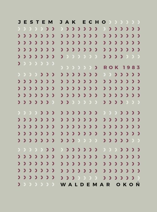 okładka Jestem jak echo Rok 1983 książka | Waldemar Okoń