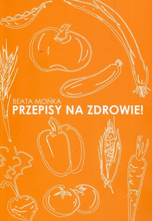 okładka Przepisy na zdrowie książka | Beata Mońka
