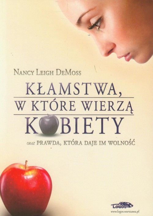 okładka Kłamstwa, w które wierzą kobiety oraz prawda, która daje im wolność książka | DeMoss NancyLeigh