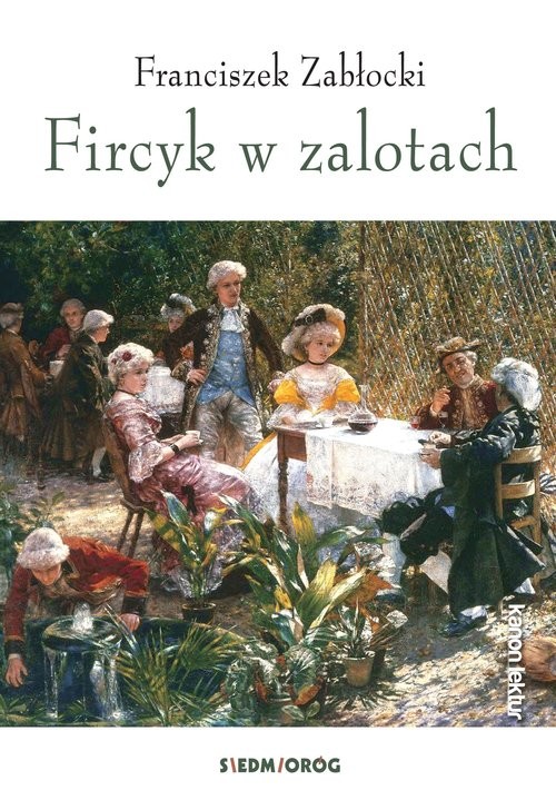 okładka Fircyk w zalotach książka | Franciszek Zabłocki