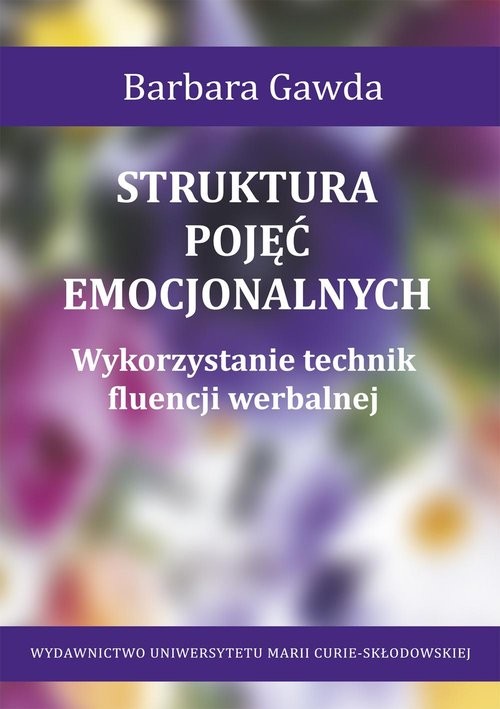 okładka Struktura pojęć emocjonalnych Wykorzystanie technik fluencji werbalnej książka | Barbara Gawda