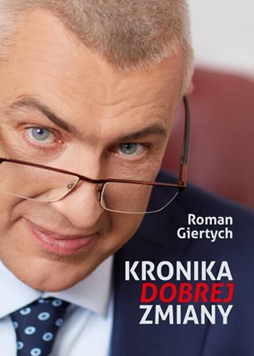okładka Kronika dobrej zmiany książka | Giertych Roman