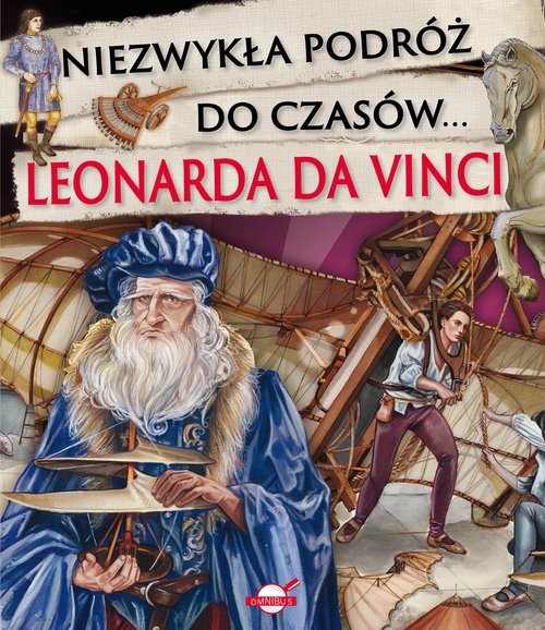 okładka Niezwykła podróż do czasów Leonarda da Vinci książka | Praca Zbiorowa