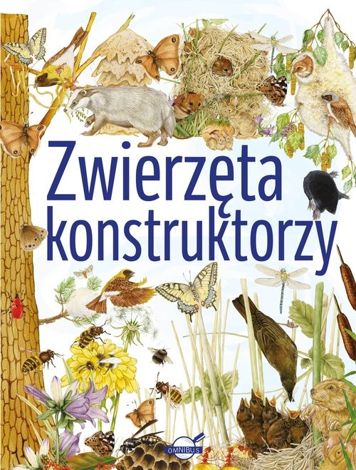 okładka Zwierzęta konstruktorzy książka | Praca Zbiorowa