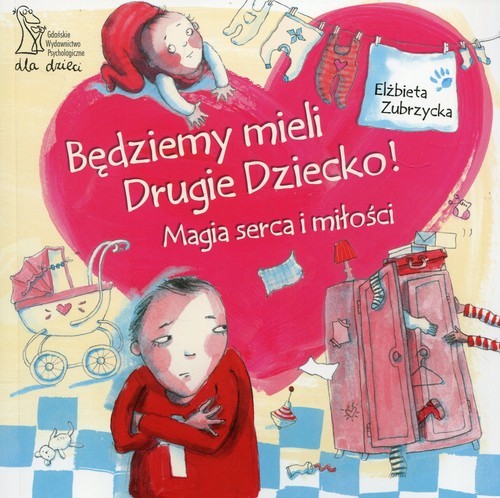 okładka Będziemy mieli drugie dziecko Magia serca i miłości książka | Elżbieta Zubrzycka