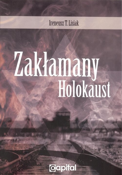 okładka Zakłamany holokaust książka | Lisiak IreneuszT.