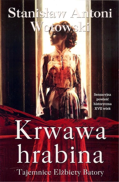 okładka Krwawa hrabina książka | Wotowski StanisławAntoni