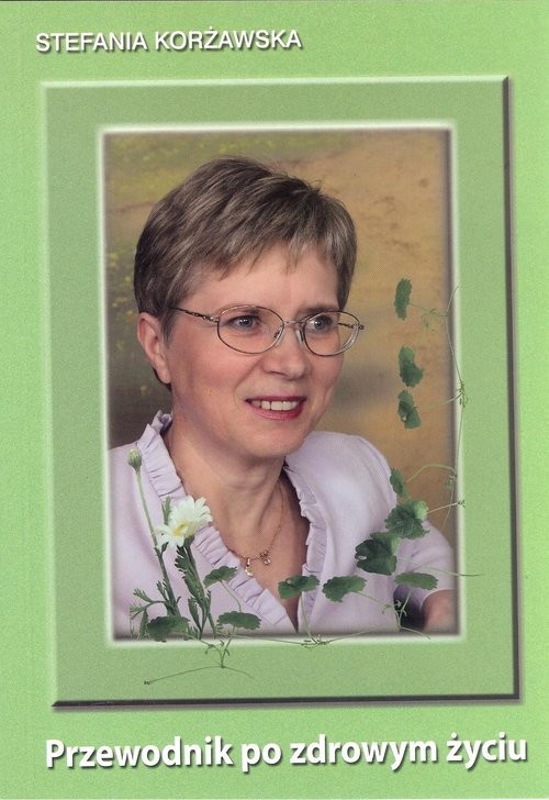 okładka Przewodnik po zdrowym życiu książka | Korżawska Stefania