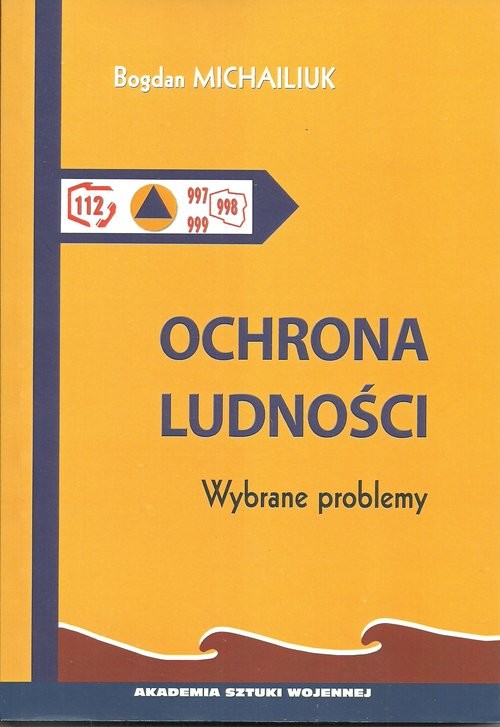 okładka Ochrona ludności Wybrane problemy książka | Michailiuk Bogdan