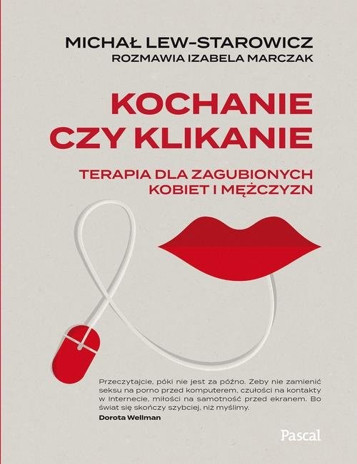 okładka Kochanie czy klikanie Terapia dla zagubionych kobiet i mężczyzn książka | Izabela Marczak