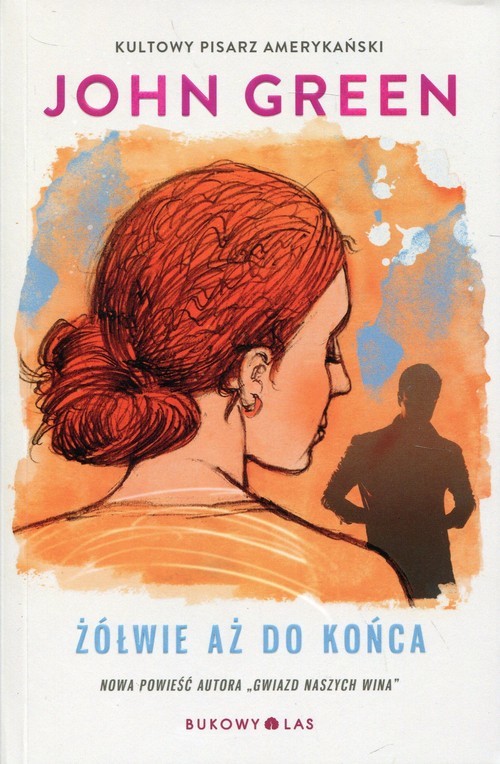 okładka Żółwie aż do końca książka | John Green