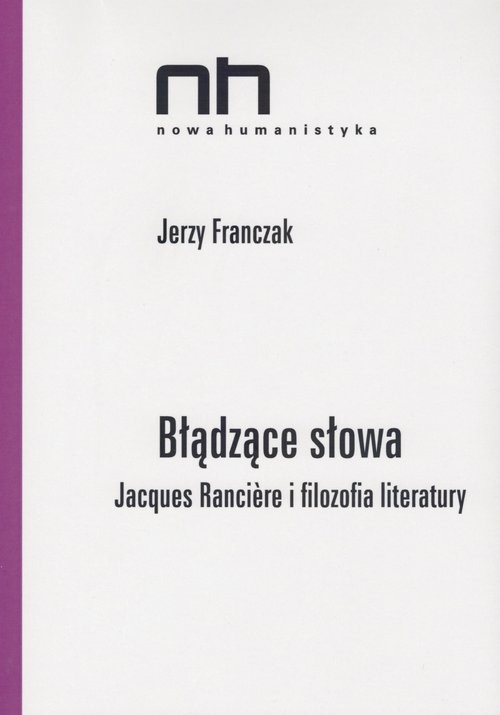 okładka Błądzące słowa Jacques Ranciere i filozofia literatury książka | Jerzy Franczak