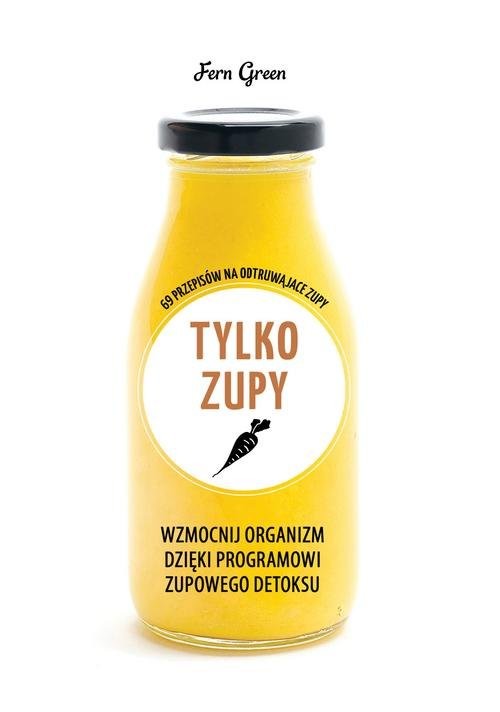 okładka Tylko zupy książka | Green Fern