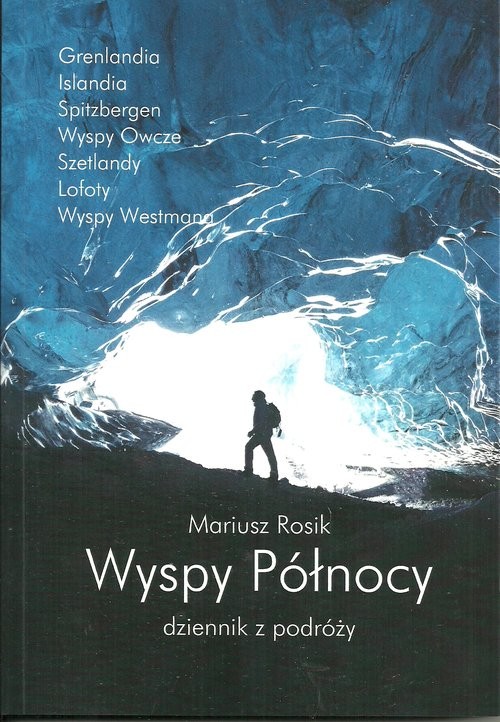 okładka Wyspy Północy Dziennik z podróży książka | Mariusz Rosik
