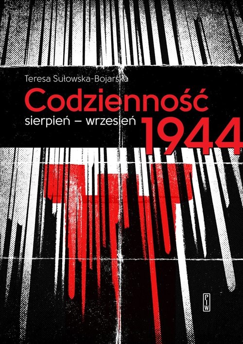 okładka Codzienność Sierpień-wrzesień 1944 książka | Sułowska-Bojarska Teresa