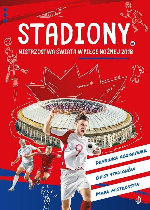 okładka Stadiony Mistrzostwa świata w piłce nożnej 2018 książka | Opracowanie zbiorowe