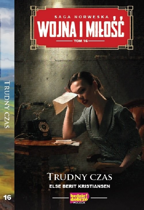 okładka Wojna i miłośćTom 16 Trudny czas książka | Else Berit Kristiansen