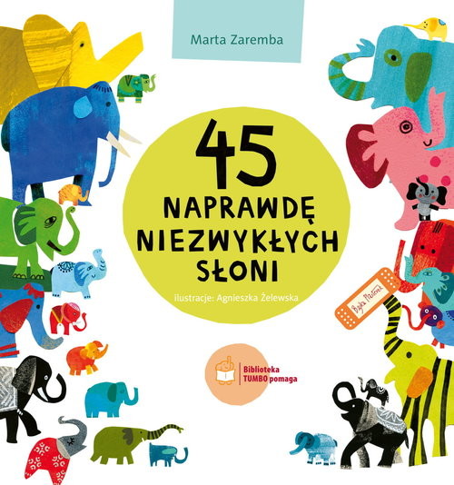 okładka 45 naprawdę niezwykłych słoni książka | Zaremba Marta