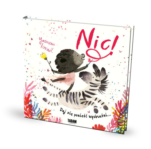 okładka Nic! Daj się ponieść wyobraźni... książka | Ismail Yasmeen