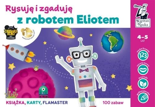 okładka Kapitan Nauka Rysuję i zgaduję z robotem Eliotem książka | Anna Grabek, Bożena Dybowska