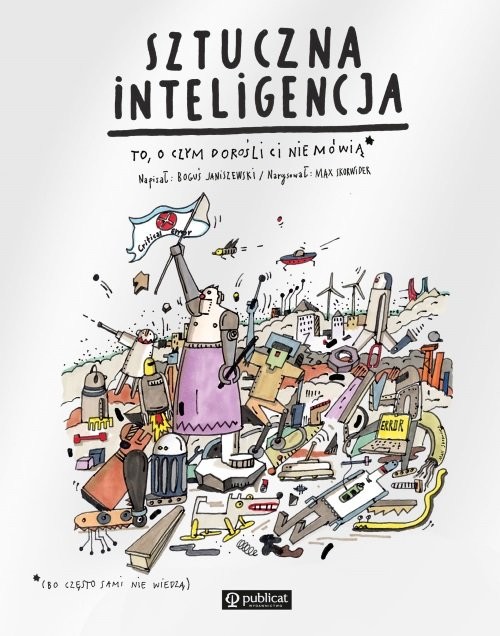 okładka Sztuczna inteligencja To, o czym dorośli Ci nie mówią książka | Boguś Janiszewski, Max Skorwider