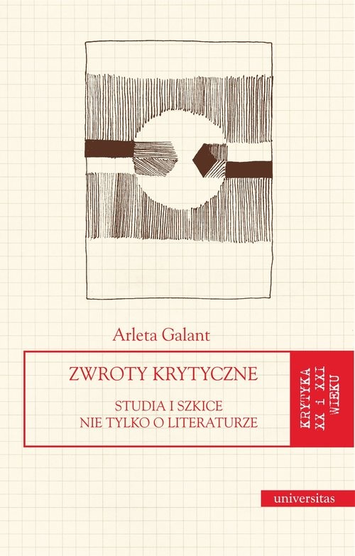 okładka Zwroty krytyczne Studia i szkice nie tylko o literaturze książka | Arleta Galant