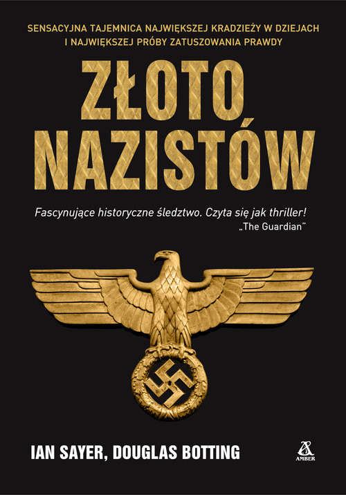 okładka Złoto nazistów książka | Ian Sayer