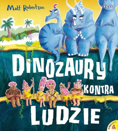 okładka Dinozaury kontra ludzie książka | Robertson Matt