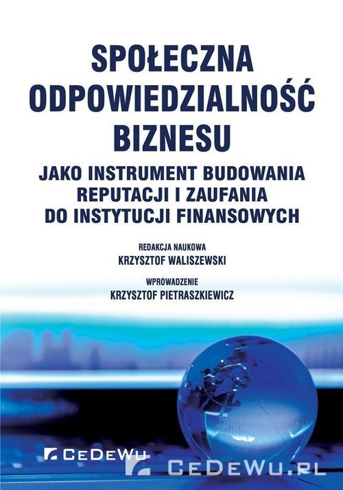 okładka Społeczna odpowiedzialność biznesu jako instrument budowania reputacji i zaufania do instytucji finansowych książka