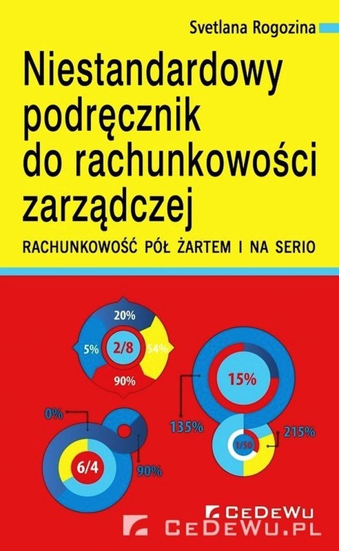 okładka Niestandardowy podręcznik do rachunkowości zarządczej Rachunkowość półżartem i na serio książka | Rogozina Svetlana