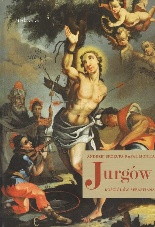 okładka Jurgów Kościół św. Sebastiana książka | Andrzej Skorupa