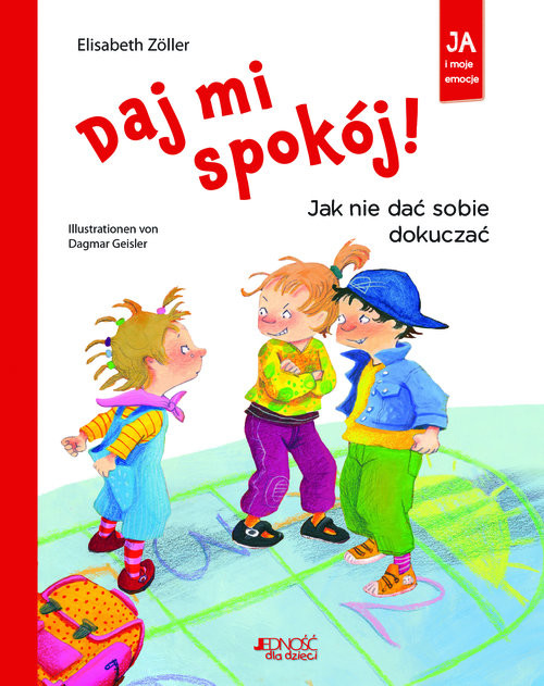 okładka Daj mi spokój! Jak nie dać sobie dokuczać książka | Elisabeth Zoller