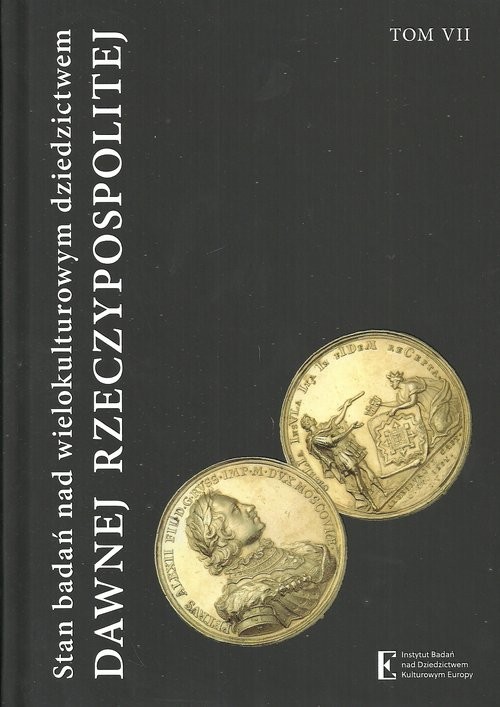 okładka Stan badań nad wielokulturowym dziedzictwem dawnej Rzeczypospolitej Tom 7 książka